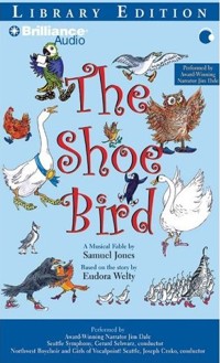  The Shoe Bird - A musical fable by Samuel Jones